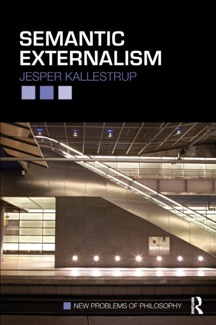 Book cover of: Semantic Externalism. By: Jesper Kallestrup