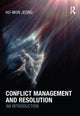 Book cover of: Conflict Management and Resolution. By: Ho-Won Jeong