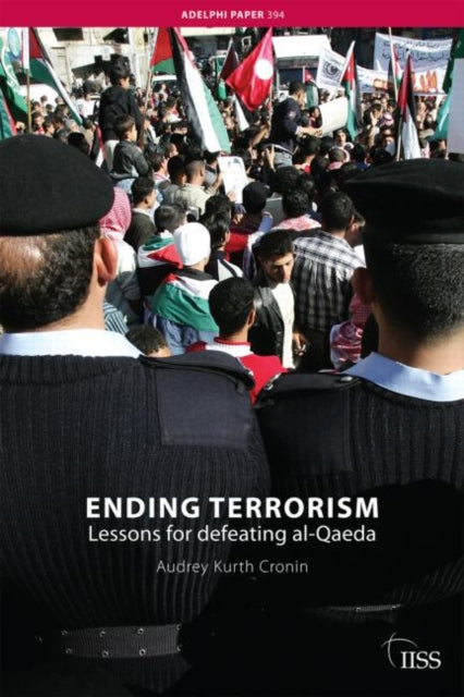Book cover of: Ending Terrorism. By: Audrey Kurth Cronin
