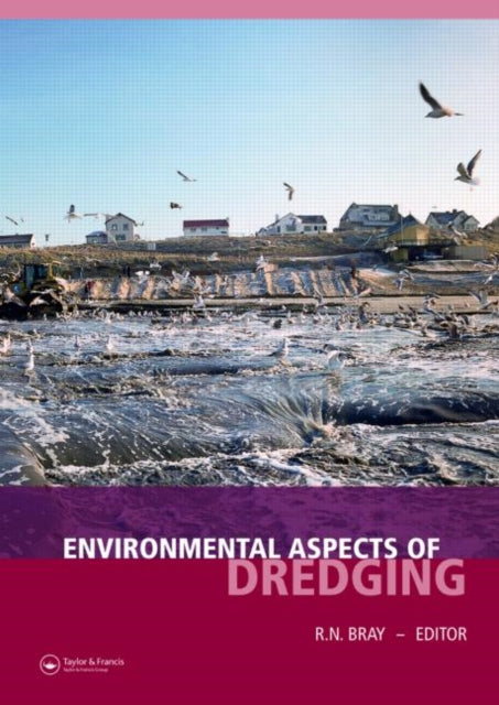Book cover of: Environmental Aspects of Dredging. By: R.N. Bray