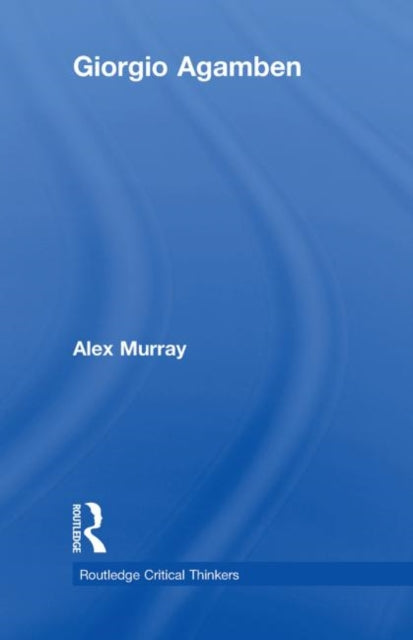 Book cover of: Giorgio Agamben. By: Alex Murray