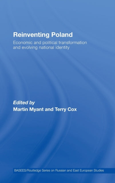 Book cover of: Reinventing Poland. By: Martin Myant: T, M. R. Myant