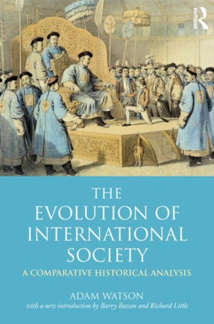 Book cover of: Evolution of International Society. By: Adam Watson