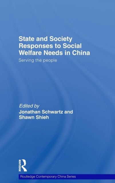 Book cover of: State and Society Responses to Social Welfare Needs in China