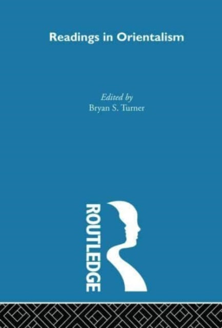 Book cover of: Orientalism: Early Sources. By: Bryan S. Turner