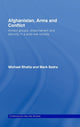 Book cover of: Afghanistan, Arms and Conflict. By: Michael Vinay Bhatia, Michael V. Bhatia