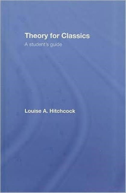 Book cover of: Theory for Classics. By: Louis Hitchcock