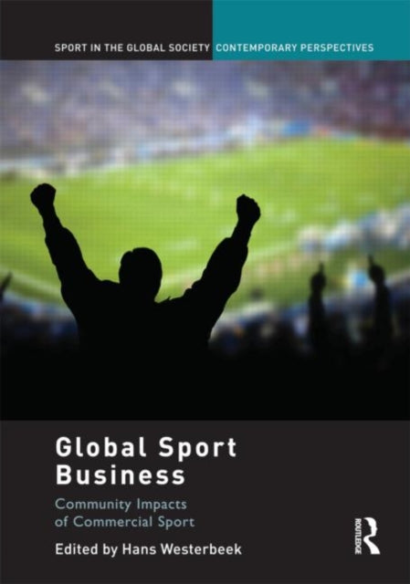 Book cover of: Global Sport Business. By: Hans Westerbeek