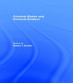 Criminal-States and Criminal-Soldiers