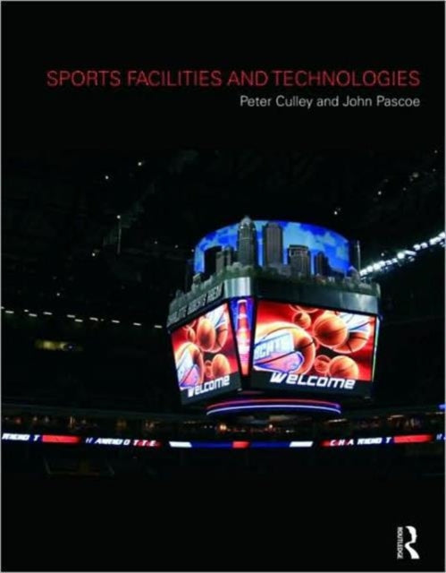 Book cover of: Sports Facilities and Technologies. By: Peter Culley