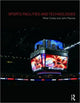 Book cover of: Sports Facilities and Technologies. By: Peter Culley