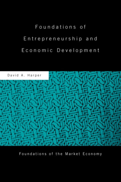 Foundations of Entrepreneurship and Economic Development
