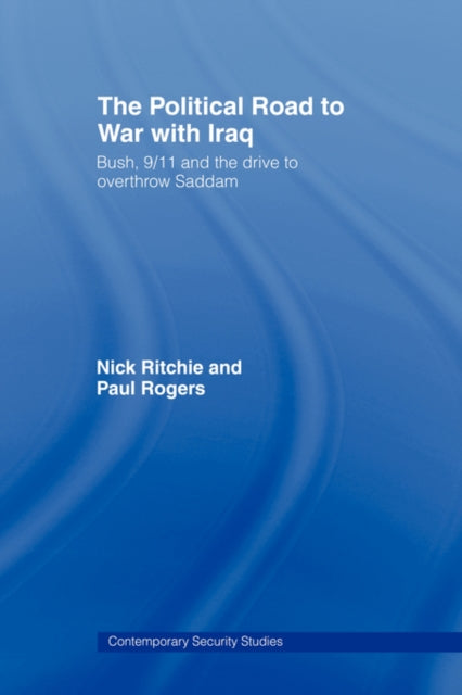 Book cover of: Political Road to War with Iraq. By: Nick Ritchie