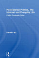 Book cover of: Postcolonial Politics, The Internet and Everyday Life. By: Marian Franklin