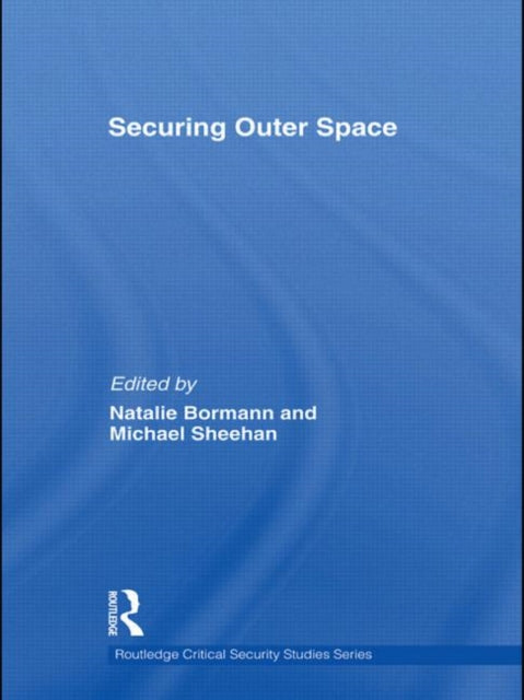 Book cover of: Securing Outer Space