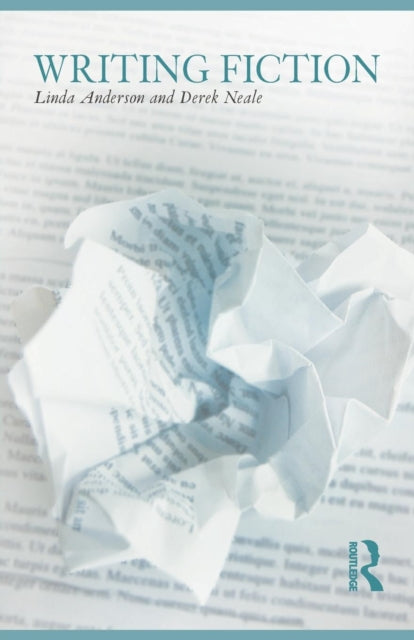 Book cover of: Writing Fiction. By: Anderson, Linda, Linda Anderson