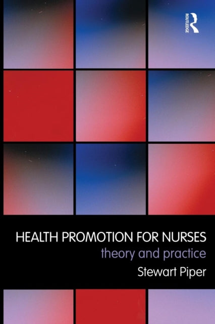 Book cover of: Health Promotion for Nurses. By: Stewart Piper