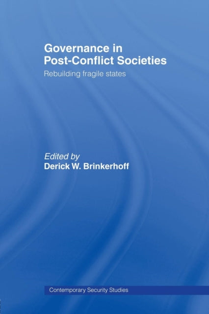 Book cover of: Governance in Post-Conflict Societies. By: Der Brinkerhoff