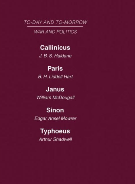 Today and Tomorrow Volume 16 War and Politics