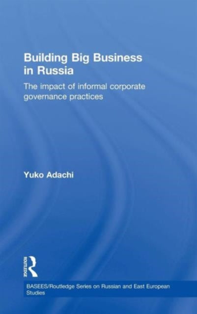 Book cover of: Building Big Business in Russia. By: Yuko Adachi