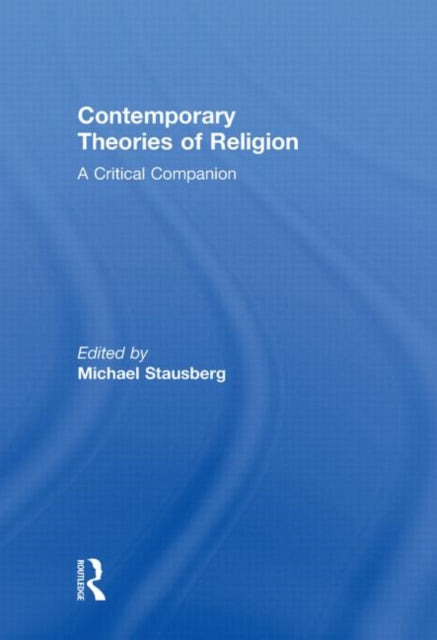Book cover of: Contemporary Theories of Religion