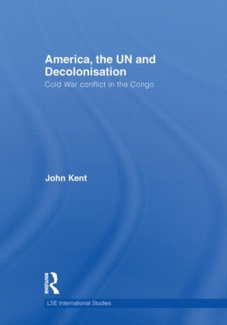 America, the UN and Decolonisation