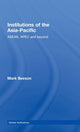 Book cover of: Institutions of the Asia-Pacific. By: Mark Beeson