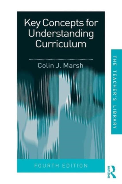 Book cover of: Key Concepts for Understanding Curriculum. By: Colin J. Marsh