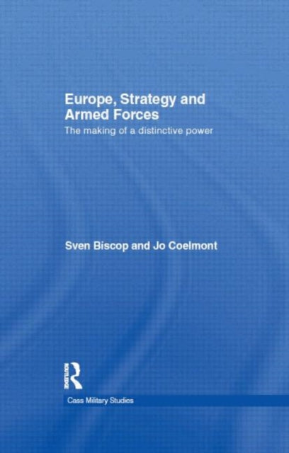 Book cover of: Europe, Strategy and Armed Forces. By: Sven Biscop
