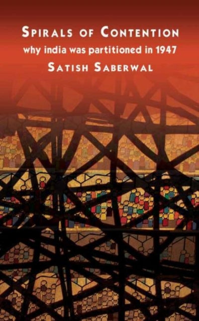 Book cover of: Spirals of Contention. By: Satish Saberwal