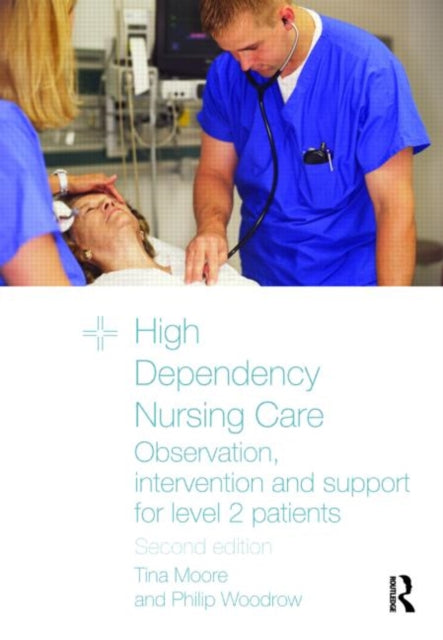 Book cover of: High Dependency Nursing Care. By: Tina Moore