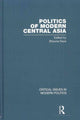 Book cover of: Politics of Modern Central Asia. By: Bhavna Dave