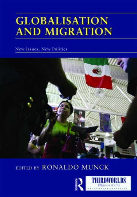 Book cover of: Globalisation and Migration. By: Ronaldo Munck