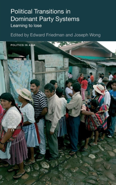 Book cover of: Political Transitions in Dominant Party Systems