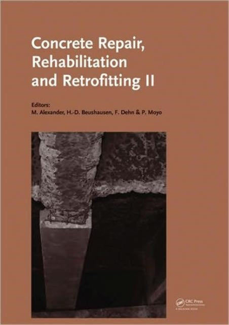 Book cover of: Concrete Repair, Rehabilitation and Retrofitting II. By: International Conference on Concrete Repair, Rehabilitation and Retrofitting (2nd 2008 University of Cape Town)