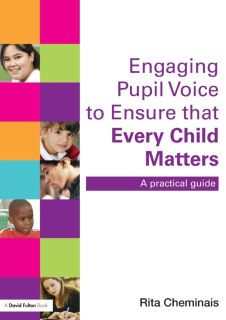 Engaging Pupil Voice to Ensure that Every Child Matters