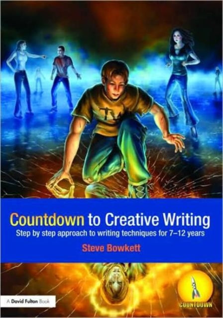 Book cover of: Countdown to Creative Writing. By: Steve Bowkett, Stephen Bowkett