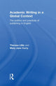 Book cover of: Academic Writing in a Global Context. By: Theresa M. Lillis