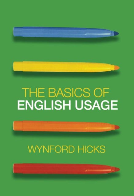 Book cover of: Basics of English Usage. By: Wynford Hicks