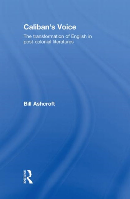 Book cover of: Caliban's Voice. By: Bill Ashcroft