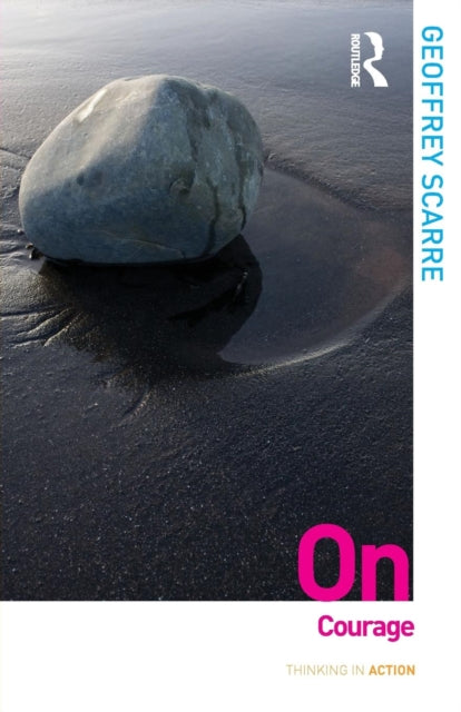 Book cover of: On Courage. By: Geoffrey Scarre