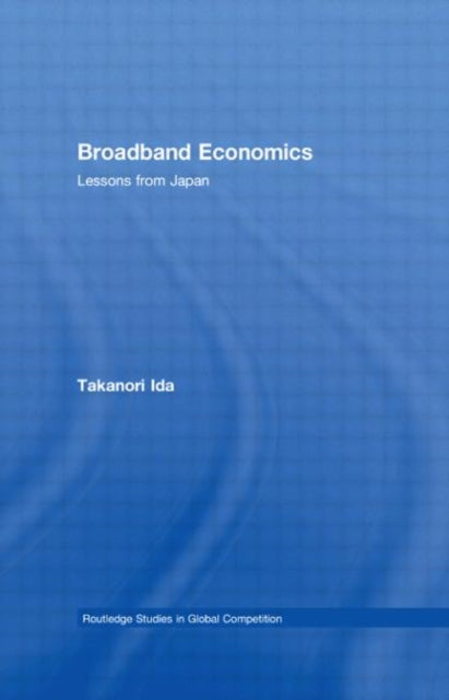 Book cover of: Broadband Economics. By: Takanori Ida