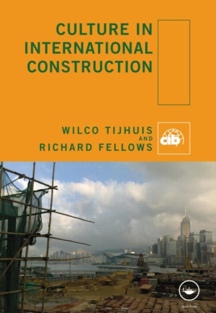 Book cover of: Culture in International Construction. By: Wilco Tijhuis