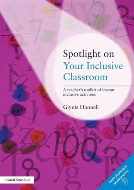Book cover of: Spotlight on Your Inclusive Classroom. By: Glynis Hannell