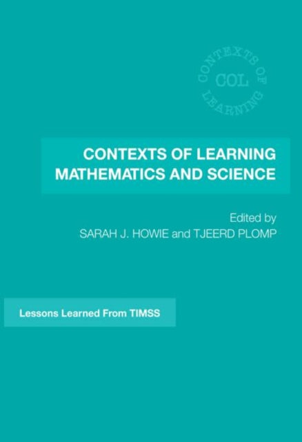 Book cover of: Contexts of Learning Mathematics and Science. By: Sarah J. Howie