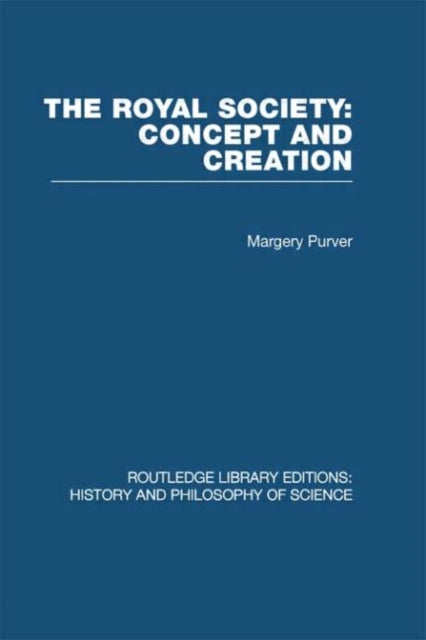 Book cover of: Royal Society: Concept and Creation. By: Margery Purver