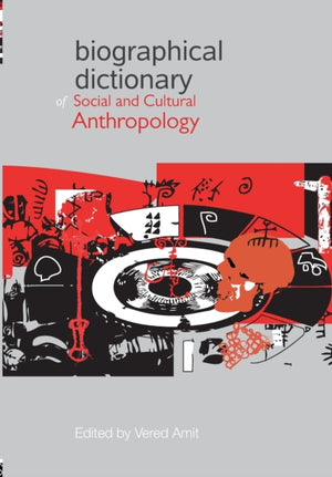 Biographical Dictionary of Social and Cultural Anthropology