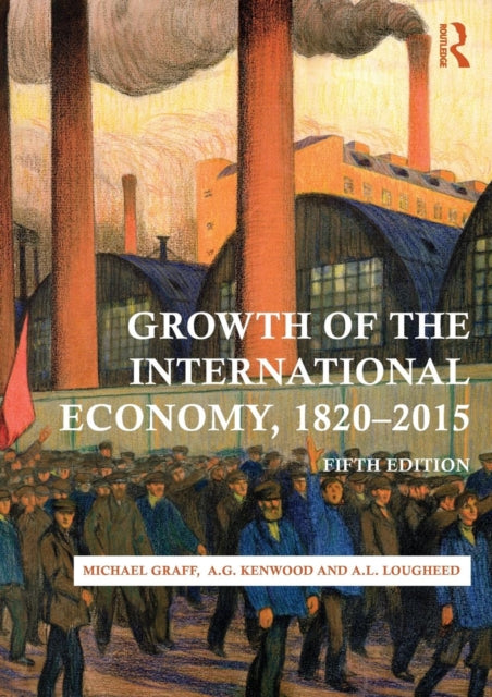 Book cover of: Growth of the International Economy, 1820-2015