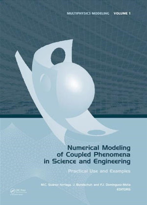 Numerical Modeling of Coupled Phenomena in Science and Engineering