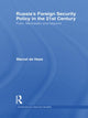 Book cover of: Russia's Foreign Security Policy in the 21st Century. By: Marcel de Haas